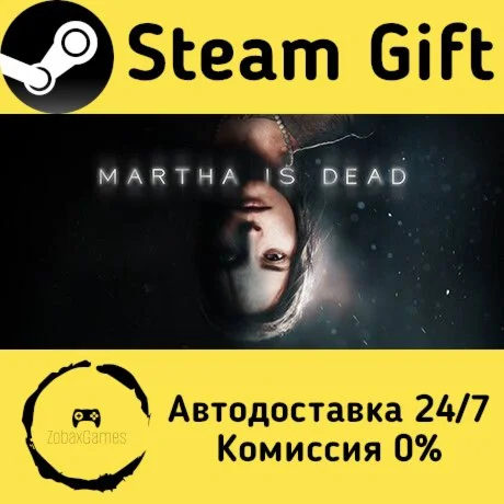  Martha Is Dead ???? Steam Gift РФ/КЗ/др. 