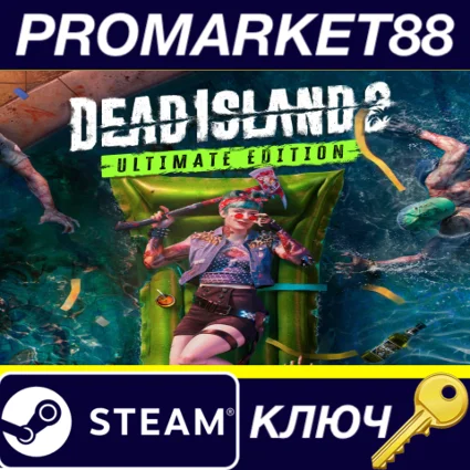 ⭐ Dead Island 2 Ultimate Edition Steam КЛЮЧ 🔑 EU+US