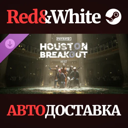 PAYDAY 3: Houston Breakout Heist DLC RU*KZ*UA*CIS