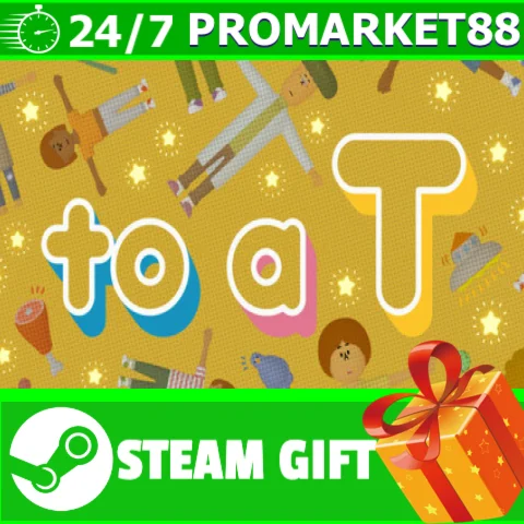 ⭐️ВСЕ СТРАНЫ+РОССИЯ⭐️ to a T STEAM GIFT