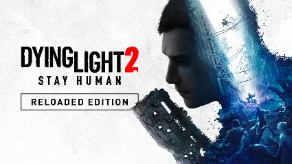 Dying Light 2 Stay Human: Reloaded Edition - Оффлайн
