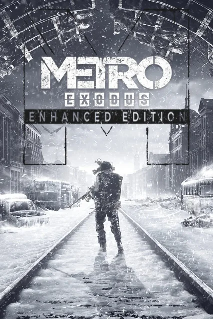 Metro Exodus Enhanced Edition - Оффлайн