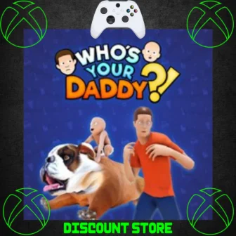 Who's Your Daddy?! XBOX