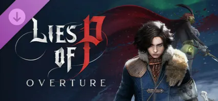 Lies of P: Overture DLC - STEAM GIFT РОССИЯ