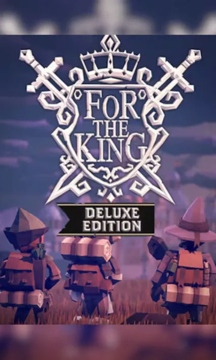 For The King - Deluxe Edition [Steam] Офлайн, Без Guard