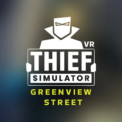 Thief Simulator VR: Greenview Street Oculus Quest
