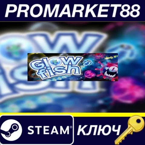 ⭐ Glowfish Steam КЛЮЧ  GLOBAL (NO TR)