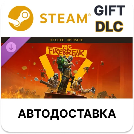 FBC: Firebreak Deluxe Edition Upgrade Steam DLC РУ и др
