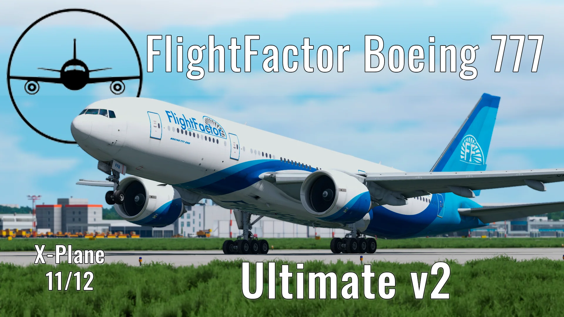 FlightFactor Boeing 777 Ultimate v2 for X-Plane 11,12