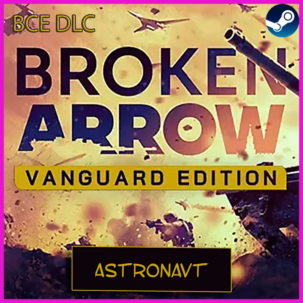 BROKEN ARROW VANGUARD + ВСЕ DLC