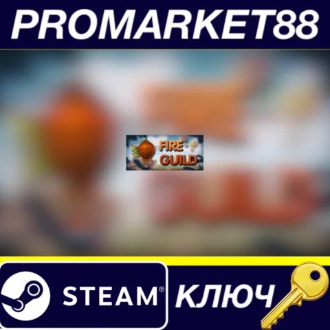 ⭐ Fire Guild Steam КЛЮЧ  GLOBAL (NO TR)