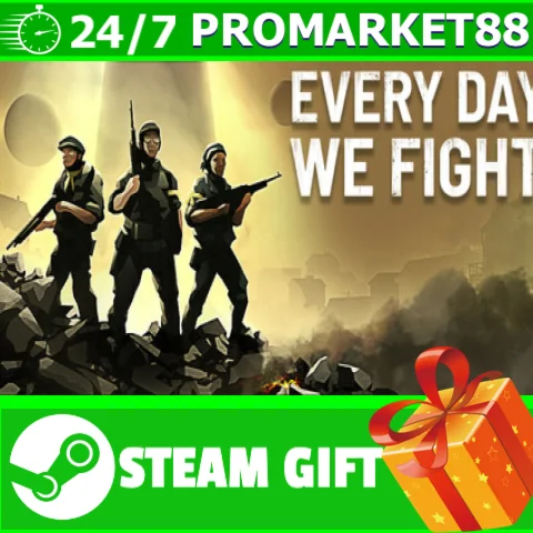 ⭐️ВСЕ СТРАНЫ+РОССИЯ⭐️ Every Day We Fight STEAM GIFT