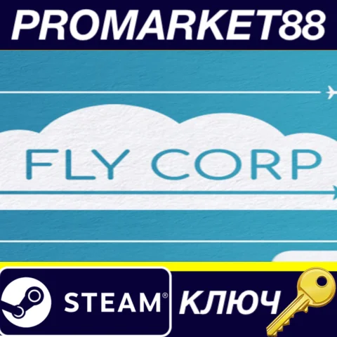 ⭐ Fly Corp EU Steam КЛЮЧ  ЕВРОПА
