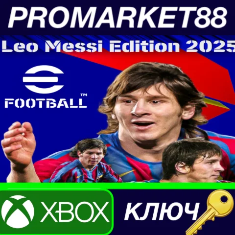 ⭐ eFootball 2025: Leo Messi Edition EU XBOX One / Xbox