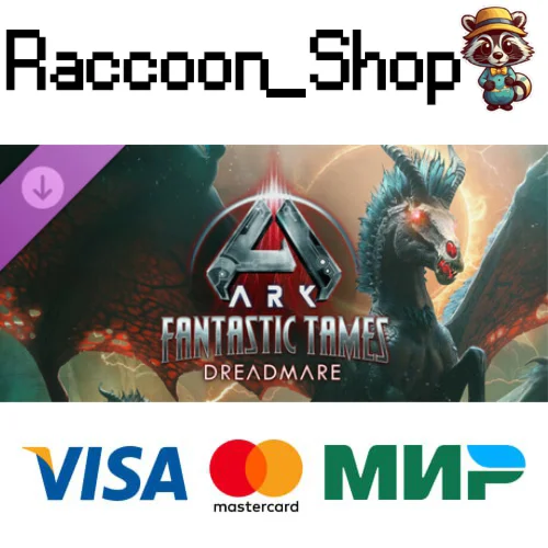 ARK Fantastic Tames - Dreadmare DLC RU*KZ*UA*CIS