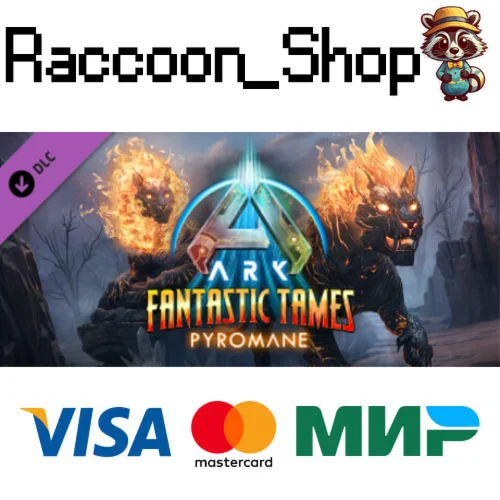 ARK: Fantastic Tames - Pyromane DLC RU*KZ*UA*CIS