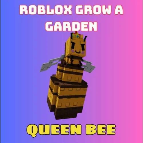 Grow a Garden > 3 Queen Bee