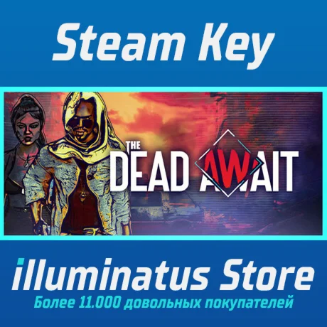 The Dead Await | Steam Ключ GLOBAL