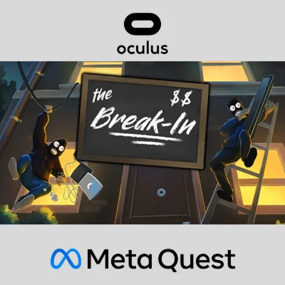The Break-In Oculus Quest