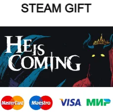 He is Coming| steam RU/UA/KZ/CНГ