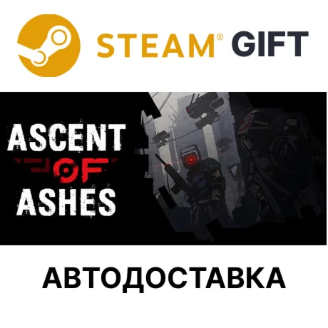 Ascent of Ashes Steam РУ КЗ УКР ТР РБ СНГ авто
