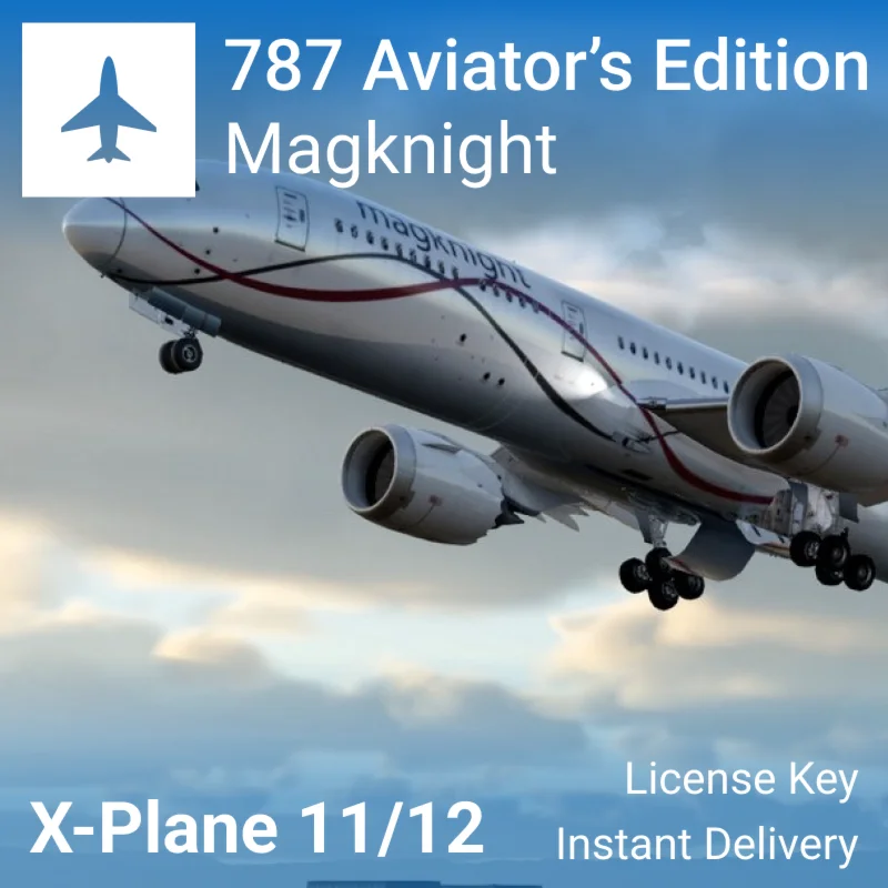  Magknight 787: Aviator’s Edition для X-Plane 12/11