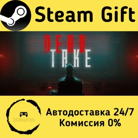  Dead Take ???? Steam Gift РФ/КЗ/др.  Автодоставка