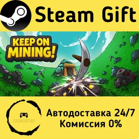  Keep on Mining! ???? Steam Gift РФ/КЗ/др. 