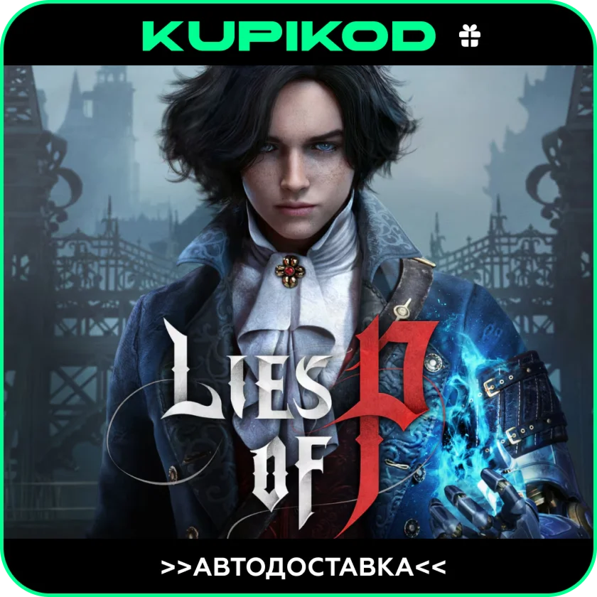 LIES OF P Steam GIFT AUTO  RU/KZ/CIS/UA