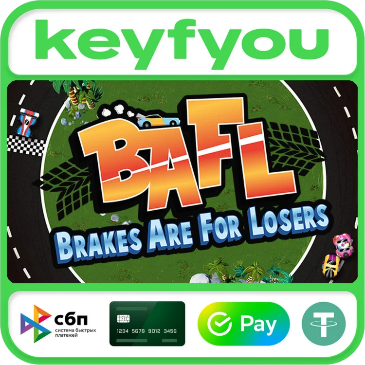BAFL - Brakes Are For Losers / STEAM КЛЮЧ
