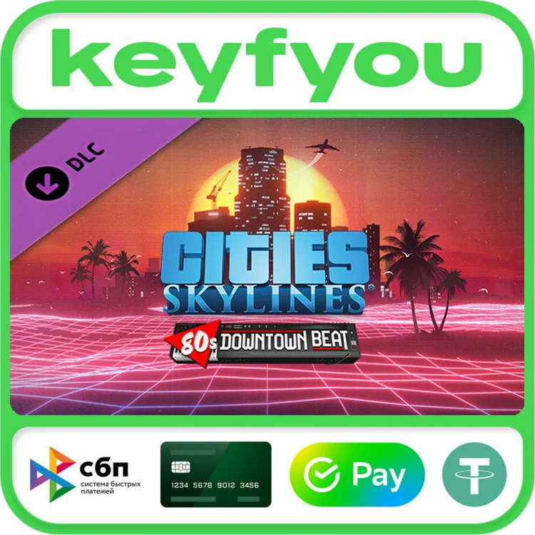 Cities: Skylines - 80's Downtown Beat / STEAM DLC КЛЮЧ