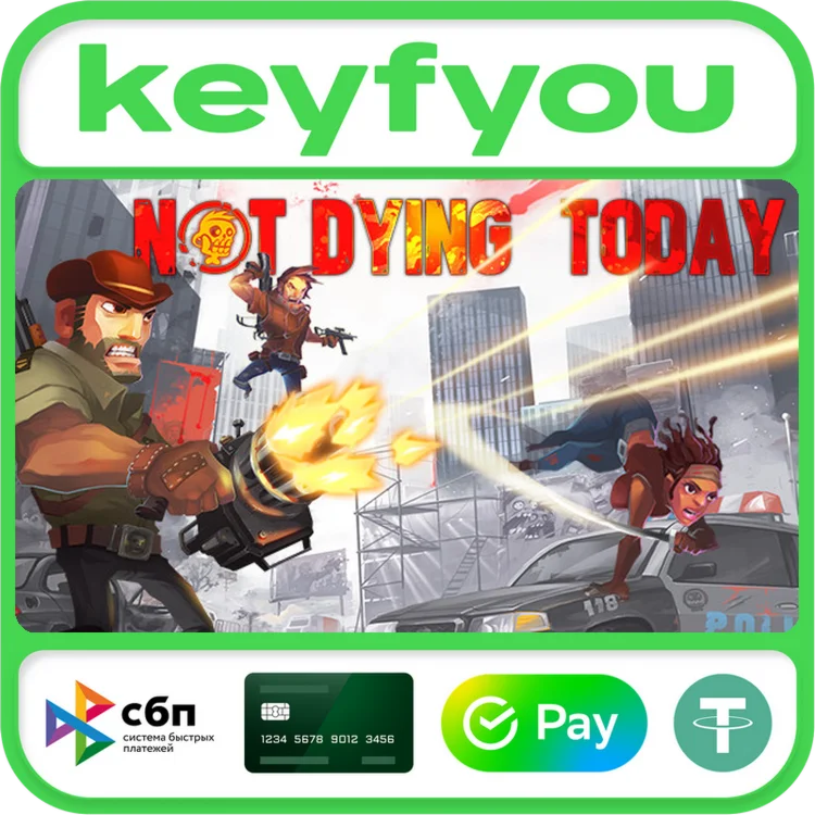 Not Dying Today / STEAM КЛЮЧ