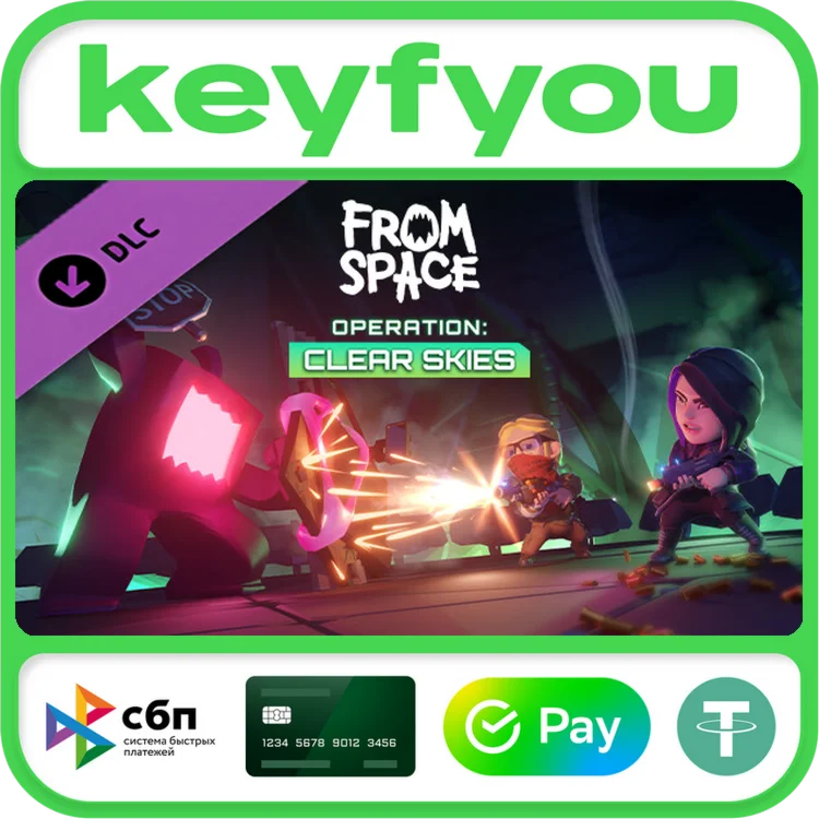 From Space - Operation Clear Skies / STEAM DLC КЛЮЧ 
