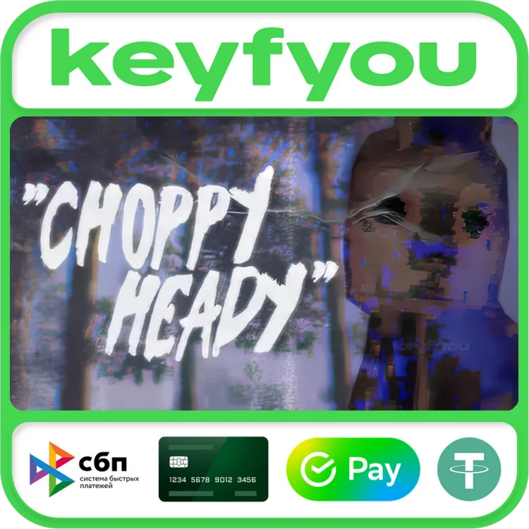 Choppy Heady / STEAM GLOBAL КЛЮЧ
