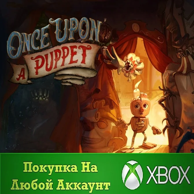 Once Upon A Puppet XBOX На Любой аккаунт