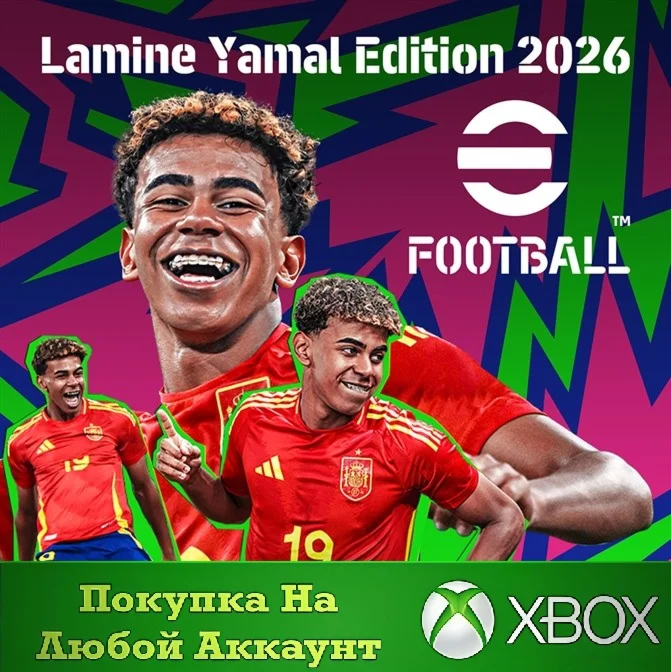 eFootball™: Lamine Yamal Edition 2026 XBOX На Любой акк