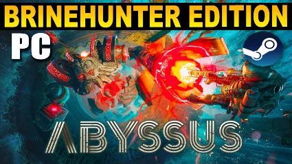 ・ABYSSUS (2025) BRINEHUNTER ED.・STEAM АККАУНТ・НА 90 ДН