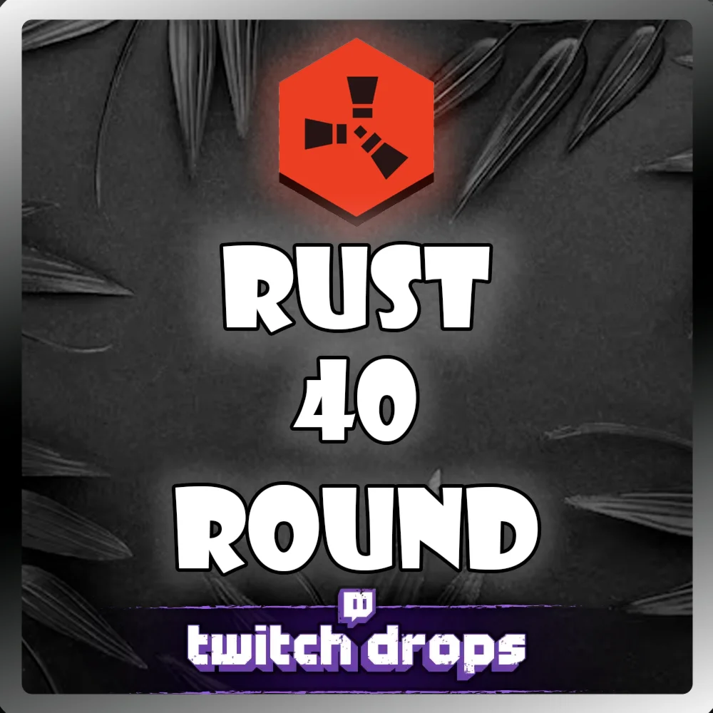 40 ROUND | TWITCH DROPS | 14 СКИНОВ | RUST
