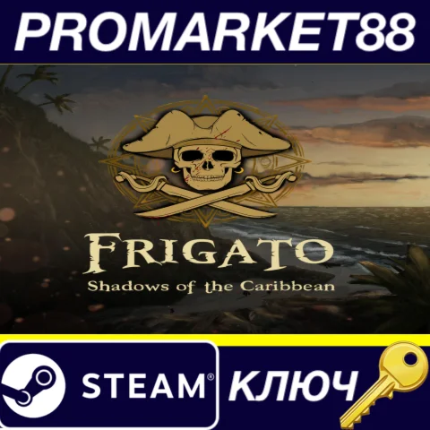 Frigato: Shadows of the Caribbean Steam КЛЮЧ GLOBAL