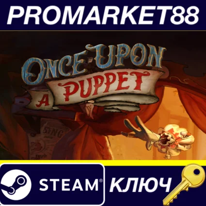 Once Upon A Puppet Steam КЛЮЧ GLOBAL
