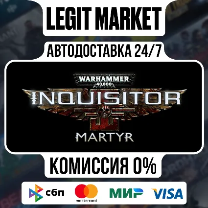 Warhammer 40,000: Inquisitor - Martyr Steam Gift МИР