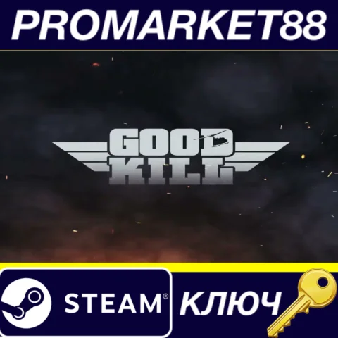 Good Kill! Steam КЛЮЧ GLOBAL