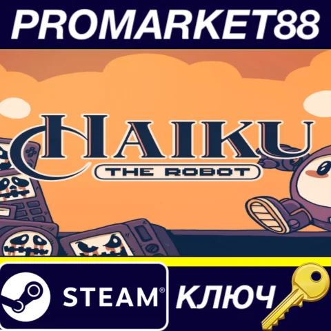 Haiku, the Robot EU Steam КЛЮЧ ЕВРОПА