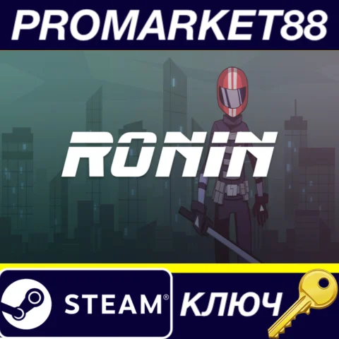 Ronin Steam КЛЮЧ GLOBAL