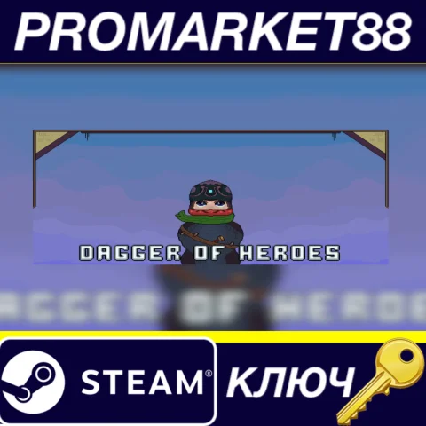 Dagger of heroes Steam КЛЮЧ GLOBAL