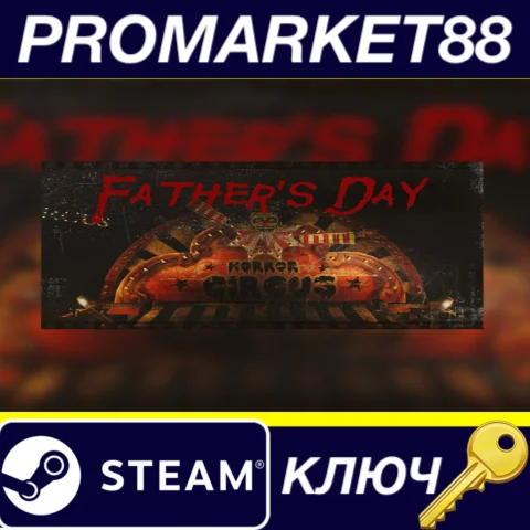 Father's Day Steam КЛЮЧ GLOBAL