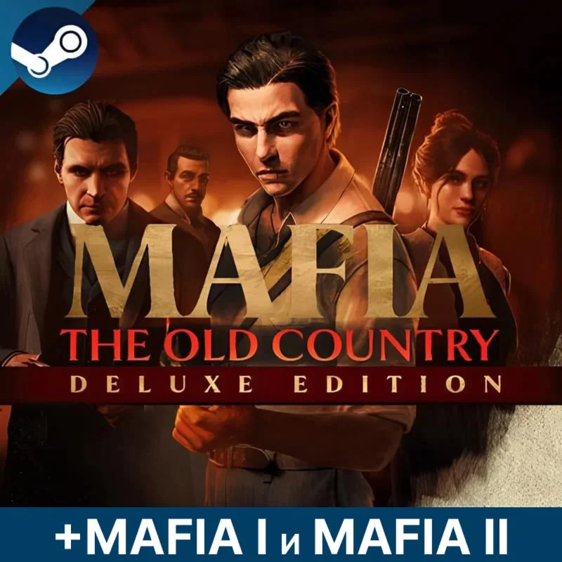 Mafia: The Old Country DELUXE + Mafia Trilogy •STEAM•