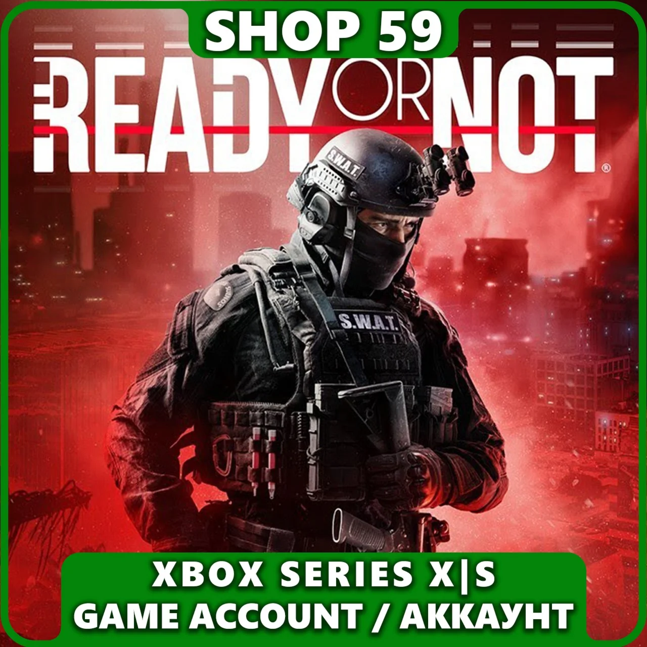 READY OR NOT: DELUXE EDITION/АККАУНТ НА 3 МЕС + 3 ИГРЫ