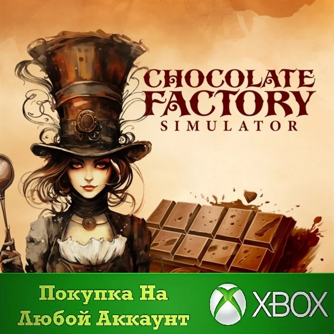 Chocolate Factory Simulator XBOX На Любой аккаунт