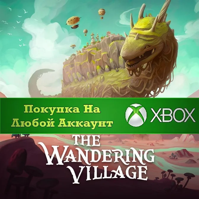 The Wandering Village XBOX На Любой аккаунт